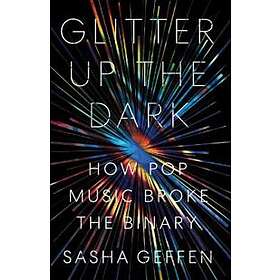 Sasha Geffen: Glitter Up the Dark