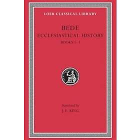 Bede: Ecclesiastical History: Volume I