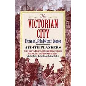 Judith Flanders: The Victorian City