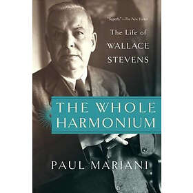 Paul Mariani: The Whole Harmonium