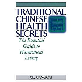 Xu Xiangcai: Traditional Chinese Health Secrets