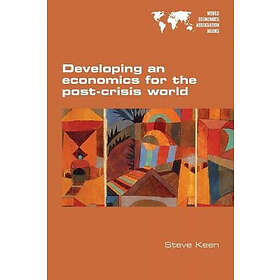 Steve Keen: Developing an economics for the post-crisis world