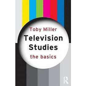 Toby Miller: Television Studies: The Basics