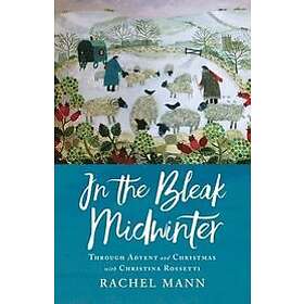 Rachel Mann: In the Bleak Midwinter