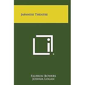 Faubion Bowers: Japanese Theatre