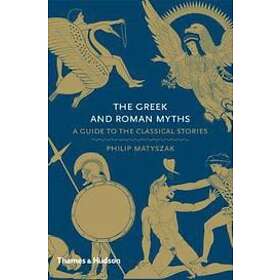Philip Matyszak: The Greek and Roman Myths
