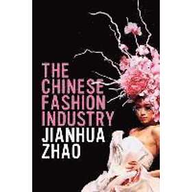 Jianhua Zhao: The Chinese Fashion Industry