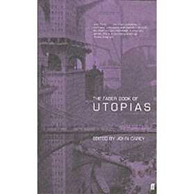 Professor John Carey, Professor John Carey: The Faber Book of Utopias