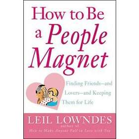 Leil Lowndes: How to Be a People Magnet
