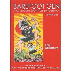 Keiji Nakazawa: Barefoot Gen #1: A Cartoon Story Of Hiroshima