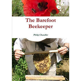 P J Chandler: The Barefoot Beekeeper