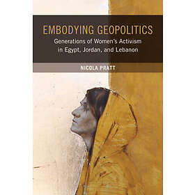 Nicola Pratt: Embodying Geopolitics
