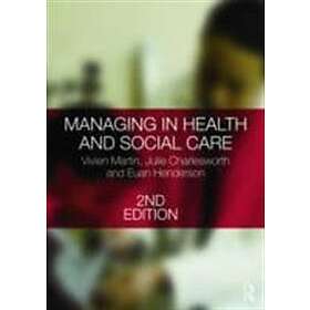 Vivien Martin, Julie Charlesworth, Euan Henderson: Managing in Health and Social