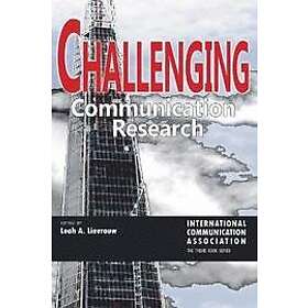 Leah A Lievrouw: Challenging Communication Research