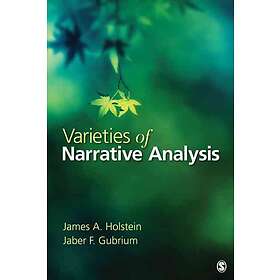 James A Holstein: Varieties of Narrative Analysis