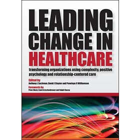 Anthony L Suchman: Leading Change in Healthcare