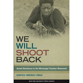 Akinyele Omowale Umoja: We Will Shoot Back