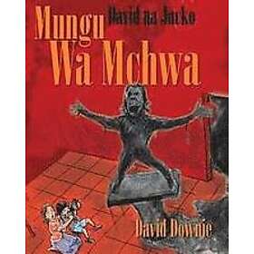 David Downie: David na Jacko: Mungu Wa Mchwa (Kiswahili Edition)