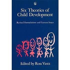 Ross Vasta: Six Theories of Child Development