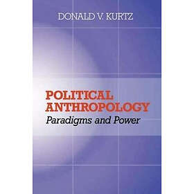 Donald V Kurtz: Political Anthropology