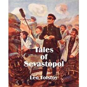 Leo Tolstoy: Tales of Sevastopol