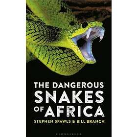 Steve Spawls, Bill Branch: The Dangerous Snakes of Africa