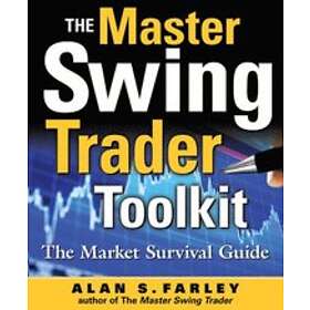 Alan Farley: The Master Swing Trader Toolkit: Market Survival Guide