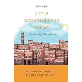 Franca Sol, Felicia Campbell: Little Adventures in Yemen