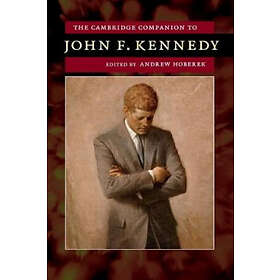Andrew Hoberek: The Cambridge Companion to John F. Kennedy