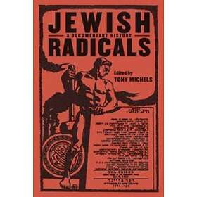 Tony Michels: Jewish Radicals