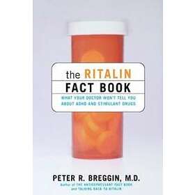 Peter Breggin: The Ritalin Fact Book