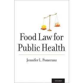 Jennifer L Pomeranz: Food Law for Public Health