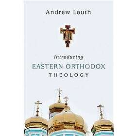 Andrew Louth: Introducing Eastern Orthodox Theology