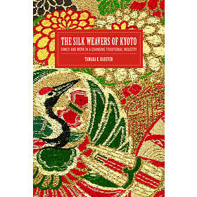 Tamara Hareven: The Silk Weavers of Kyoto