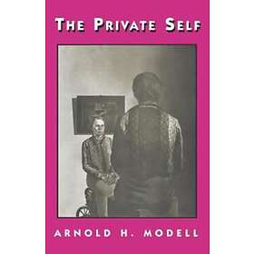 Arnold Modell: The Private Self