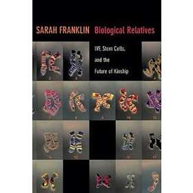 Sarah Franklin: Biological Relatives