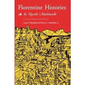 Niccolo MacHiavelli: Florentine Histories