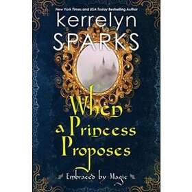 Kerrelyn Sparks: When a Princess Proposes