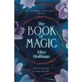 Alice Hoffman: The Book of Magic