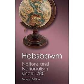 E J Hobsbawm: Nations and Nationalism since 1780