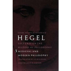 Georg Wilhelm Friedrich Hegel: Lectures on the History of Philosophy, Volume 3