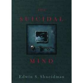 Edwin S Shneidman: The Suicidal Mind