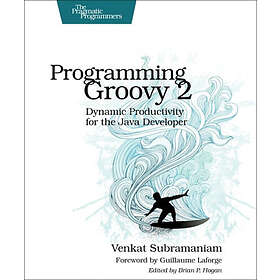 Venkat Subramaniam: Programming Groovy 2