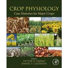 Best Pris På Victor O Sadras: Crop Physiology Case Histories For Major ...