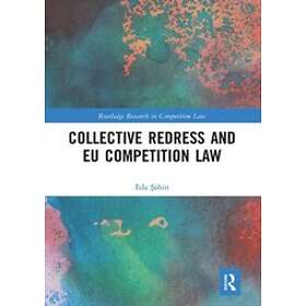 Eda Sahin: Collective Redress and EU Competition Law