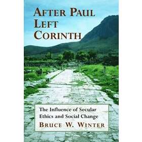 Bruce W Winter: After Paul Left Corinth