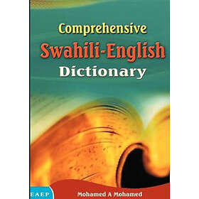 Mohamed A Mohamed: Comprehensive Swahili-English Dictionary