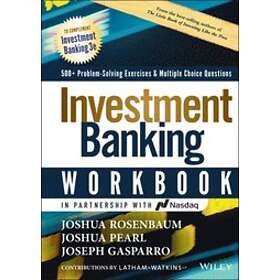 J Rosenbaum: Investment Banking Workbook, Third Edition: 500+ Problem Solving Ex
