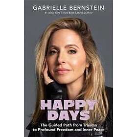 Gabrielle Bernstein: Happy Days