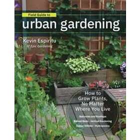 Kevin Espiritu: Field Guide to Urban Gardening